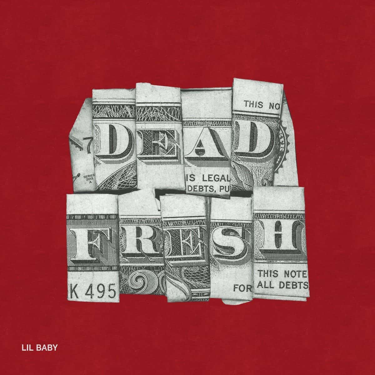 Portada oficial del single "Dead Fresh" de Lil Baby: las palabras DEAD FRESH armadas con billetes de dólar doblados, en blanco y negro, sobre un fondo rojo, con el nombre del rapero abajo a la izquierda